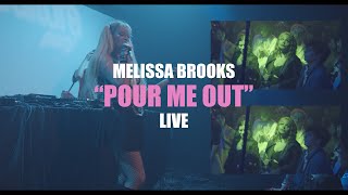 melissa brooks // "pour me out" (live at subculture party)