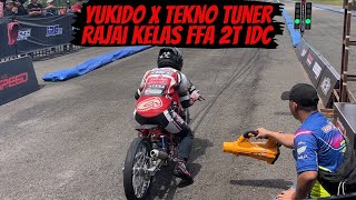 YUKIDO X TEKNO TUNER HS MERAJAI FFA 2T IDC RUN 1 | MEE NYARIS SENTUH ANGKA 9 DETIK 🔥