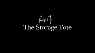 How to: The Storage tote