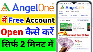 Angel One Me Free Demat Account Kaise Banaye 2024 How To Open Angel One Account Online A 1 Opening