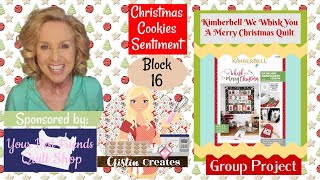 Kimberbell We Whisk You A Merry Christmas Quilt - Xmas Cookies Sentiment - Block 16 - Group Project