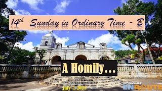 14th Sunday in Ordinary Time I A Homily I July 7, 2024.