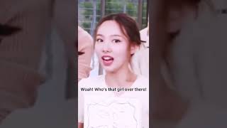 Nayeon "Who's that girl over there?"