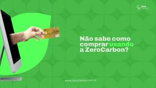 Saiba como COMPRAR na ZeroCarbon de um jeito ainda mais FÁCIL e SIMPLES!