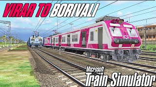 MORNING DUTY on the VIRAR CHURCHGATE FAST LOCAL! | WESTERN RAILWAYS IR-MSTS Gameplay