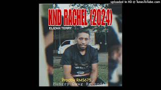 KND RACHEL(2024)Elizah Terry (Prodby:RMS675)