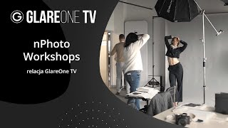 nPhoto Workshops: światło, kadr, kolor, druk - relacja GlareOne TV