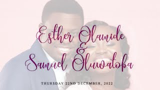 Engagement Ceremony of Esther Olamide & Samuel Oluwatoba (Thursday 22nd December, 2022)