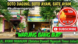 Kuliner Nganjuk Soto Daging Soto Ayam Sate Ayam BANG BUD Jl. AYANI NGANJUK