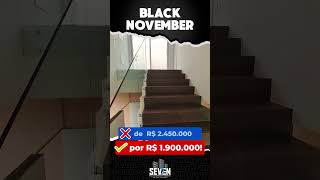 BLACK NOVEMBER Seven -  Casa no Tamboré De R$ 2.450.000 por R$ 1.900.000!  #bauru #altopadrão