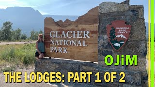 GLACIER NATIONAL PARK | THE GRAND, HISTORIC AND MAJESTIC LODGES | PART 1 OF 2 | EP187