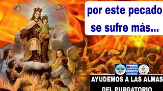 ⭕ por este pecado se sufre más... 🛐 AYUDEMOS a las almas del PURGATORIO