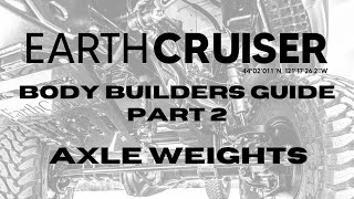 Body Builders Guide Pt. 2: Axle Weights