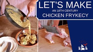 Recipe Rewind | Chicken Frykecy, An 18th Century Fried Chicken