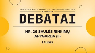 KANDIDATŲ Į SEIMO NARIUS DEBATAI | NR. 26 SAULĖS RINKIMŲ APYGARDA (II)