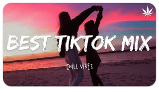 Tiktok Songs Playlist ~ Chillvibes - tiktok songs playlist that is actually good