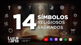 14 Símbolos Sagrados Religiosos - Luz e Arte Podcast