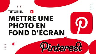 Comment mettre une photo Pinterest en fond d'écran