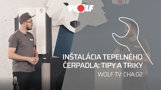 Inštalácia tepelného čerpadla: Tipy a Triky | WOLF TV - CHA 02