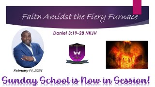 International Sunday School Lesson - February 11, 2024 -  Faith Amidst the Fiery Furnace