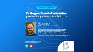 Sören Metz (TU München) :: Diálogos Brasil-Alemanha: passado, presente e futuro