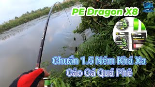 Test dây PE Rồng Xanh Dragon X8 1.5 vs nhái thật thép trắng Pro 2ly4 6P2 | Ngô Khanh - 0947.234531