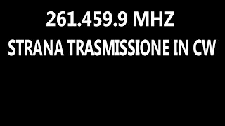 261.459.9 mhz strana trasmissione in cw