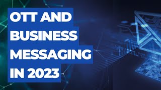 OTT and business messaging: what users want ⚡ | Capacity Media