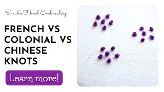 French Knots vs Colonial Knots vs Chinese Knots