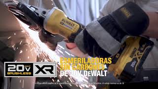 Esmeriladoras Inalámbricas sin Carbones DEWALT 20V MÁX*