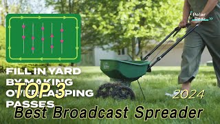 TOP 3 Best Broadcast Spreader 2024