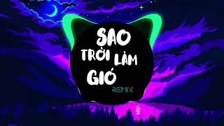 SAO TRỜI LÀM GIÓ REMIX | NAL - H20 REMIX | Sao Trời Làm Gió Đẩy Con Thuyền ...