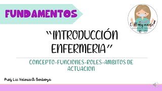 Fundamentos de Enfermería: Introducción a Enfermería