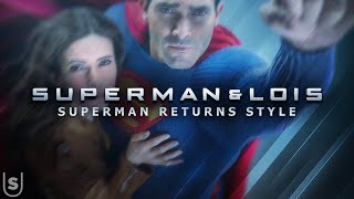 Superman and Lois | Superman Returns Style - Trailer (Fan Made)