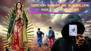 Oraciones para el Camino: Una Oración a la Virgen de Guadalupe por los Migrantes