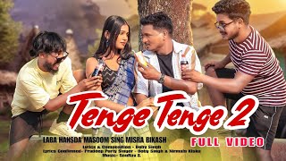 TENGE TENGE 2 || FULL VIDEO||NEW SANTALI VIDEO 2024 || LABA HANSDA MASOOM SING MISRA BIKASH