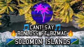 Lagu Reggae 2020 -  Cant Say - Ronloss_feat_Bizmac - Solomon Islands 2K20 - (Official Audio)