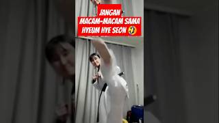 Jangan Macam-Macam Sama Hyeum Hye Seon 🤣