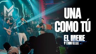 El Meke x Tico Vega  - Una Como Tú [Live #1]