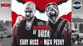 NEWxDusk Pro: Destruction at Dusk - Nick Pesky vs Eddy Ross