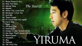 Yiruma 精选专辑 2021 Yiruma Greatest Hits Full Album 2021 - Best Songs of Yiruma - Yiruma Piano Playlist