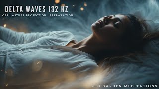 Lucid Dreams | Astral Projection with POWERFUL 132 Hz Delta Waves!  OBE Meditation Music for Sleep