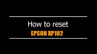 Reset Epson XP102  - Unlimited - Ink Pads - Reset 100% Virus Free - Reset Epson AP