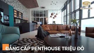 Đẳng cấp Penthouse triệu đô - Golden House Việt Nam