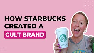 How Starbucks Created a Cult Brand | 8 Lessons Ecommerce Businesses Can Learn | Kerrie Fitzgerald