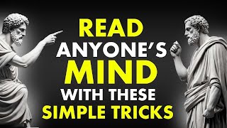 How To Read People's Mind With These Simple Tricks | Stoicism