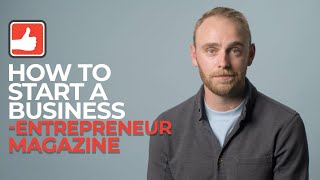 How to Start a Business and Succeed | Entrepreneur Magazine