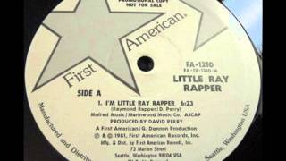 Little Ray Rapper - I'm Little Ray Rapper (First American-1981)