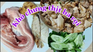 Cá khô chưng thịt ba rọi theo cách người hoa  (Steam Pork Salted Fish)