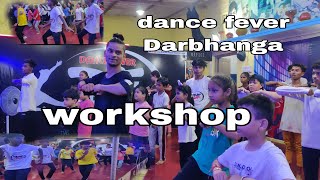 my dance workshop routine l dance fever Darbhanga l